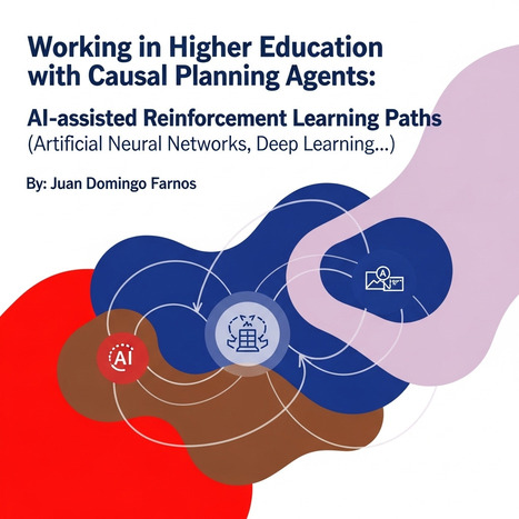 Trabajando en Educación superior con Agentes de Planificación causales: Rutas de Aprendizaje por Refuerzo asistido por IA (redes neuronales artificiales, deep learning…). – | E-Learning-Inclusivo (Mashup) | Scoop.it