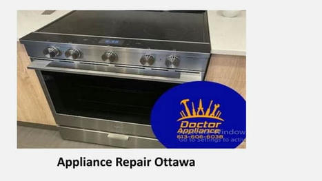 Home Appliance Rescuers - Restoring Functionality, One Repair at a Time.pptx | DoctorApplianceOttawa | Scoop.it
