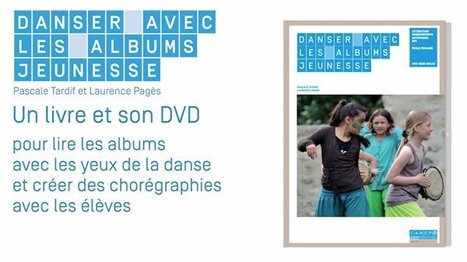 [Imprimé, PDF] Danser avec les albums jeunesse - Pascale Tardif, Laurence Pagès @reseau_canope | TUICnumérique | Scoop.it