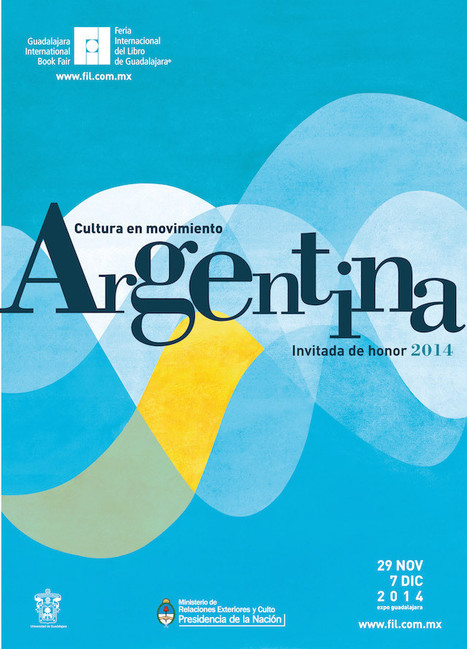Del 29 de Noviembre al  7 de Diciembre: Feria Internacional del Libro de Guadalajara 2014. ARGENTINA INVITADO DE HONOR | Bibliotecas Escolares Argentinas | Scoop.it
