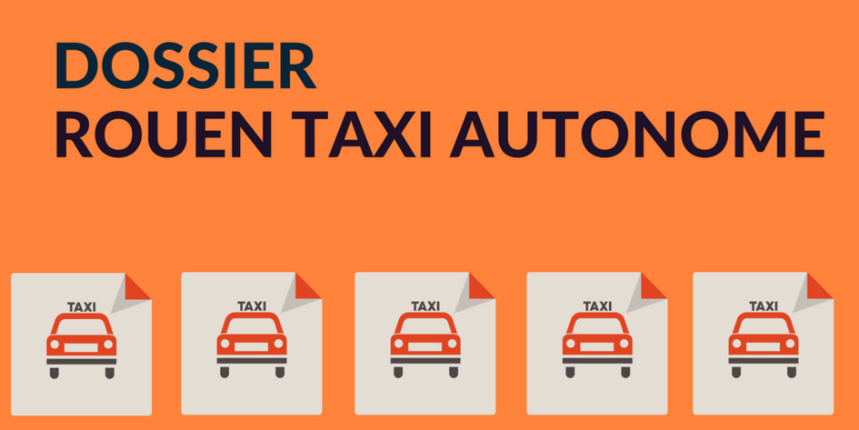 DOSSIER - Rouen  : taxi autonome électrique, une première mondiale | Une semaine d'actu - Newsletter de veille de l'AURH | Scoop.it