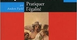 Anders Fjeld : Jacques Ranci&egrave;re. Pratiquer l'&eacute;galit&eacute; | Les Livres de Philosophie | Scoop.it