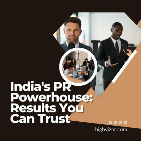 India's PR Powerhouse Results You Can Trust | Marketing Agency | Scoop.it