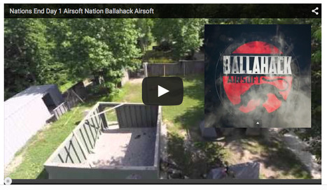 AAR VIDEO: Nations End Day 1 - Airsoft Nation Ballahack Airsoft - YouTube | Thumpy's 3D House of Airsoft™ @ Scoop.it | Scoop.it