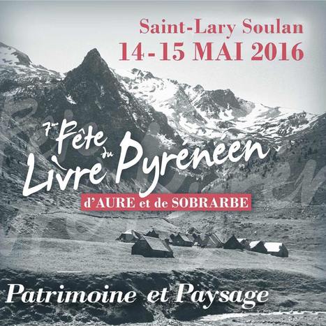 7 ème Fête du Livre Pyrénéen d'Aure et de Sobrarbe à Saint-Lary les 14 et 15 mai | Vallées d'Aure & Louron - Pyrénées | Scoop.it
