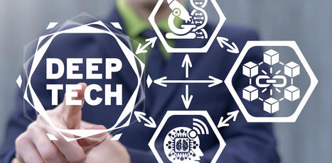 &laquo;&nbsp;Deep tech&nbsp;&raquo;&nbsp;: comment faire pour que les innovations de rupture atteignent leurs clients | Innovation Agro-activit&eacute;s et Bio-industries | Scoop.it