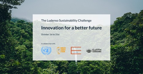 Enter your class in a free Global Sustainability Challenge - focus on SDG's #7 & 11 - Oct. 1-31 -  win cool prizes in the Ludenso Sustainability Challenge - Innovation for a better future! | Education 2.0 & 3.0 | Scoop.it