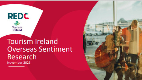 Tourism Ireland: Overseas Sentiment Research- November 2025 | What Tourists Want | Scoop.it