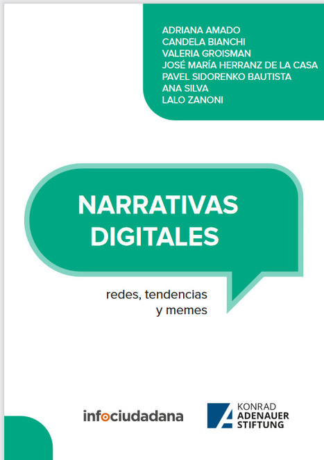 Narrativas Digitales redes, tendencias y memes / Adriana Amado Suárez et al. | Comunicación en la era digital | Scoop.it