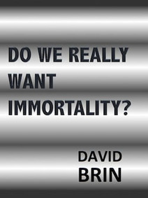 Do We Really Want Immortality? | Looking Forward: Creating the Future | Scoop.it