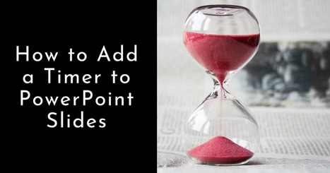How to Add a Timer to PowerPoint Slides | Free Technology for Teachers | Information and digital literacy in education via the digital path | Scoop.it