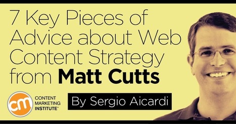 7 Key Pieces of Advice about Web Content Strategy from Matt Cutts | Public Relations & Social Marketing Insight | Scoop.it