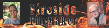 Fireside FileMaker | John Mark Osborne and Michael Rocharde talk FileMaker™ | Learning Claris FileMaker | Scoop.it