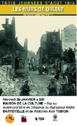 Avant-première du documentaire 'Trois journées d'août 1914 - Les murs de Dinant | Autour du Centenaire 14-18 | Scoop.it