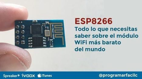 ESP8266 todo lo que necesitas saber del módulo WiFi para Arduino | tecno4 | Scoop.it