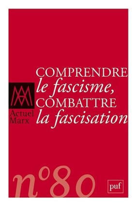 Actuel Marx N&deg; 80 : Comprendre le fascisme, combattre la fascination | Les Livres de Philosophie | Scoop.it