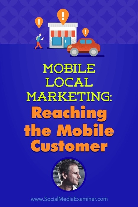 Mobile Local Marketing: Reaching the Mobile Customer : Social Media Examiner | Public Relations & Social Marketing Insight | Scoop.it