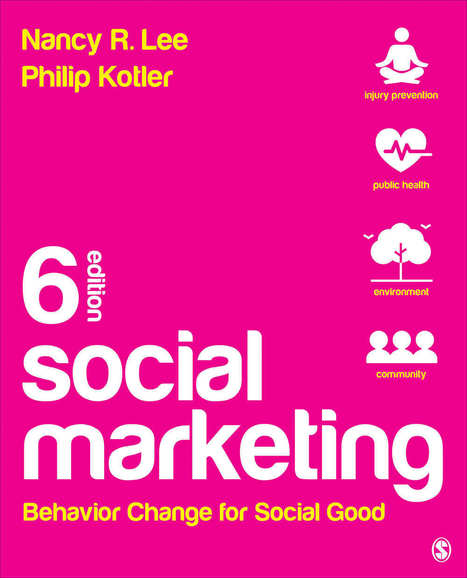 Consigliato! Social Marketing: Behavior Change for Social Good - N.Lee, P.Kotler | Italian Social Marketing Association -   Newsletter 226 | Scoop.it