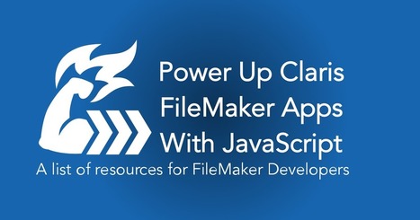 Power up your Claris FileMaker Applications with JavaScript | Learning Claris FileMaker | Scoop.it