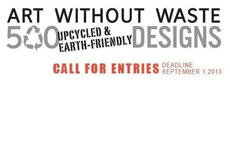 Call For Entries: Up-cycle Art and Designs | 1001 Recycling Ideas ! | Scoop.it