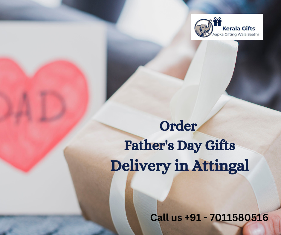 Send Fathers Day Gifts to Attingal | Father's Day Gifts Delivery in Attingal