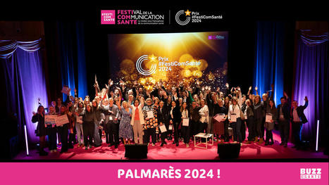 Festival de la Communication Santé 2024 : découvrez le palmarès ! | Buzz e-sante | Scoop.it