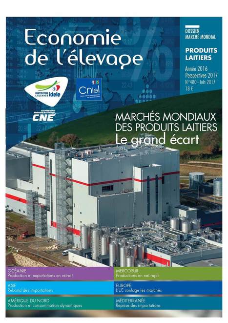 Marchés mondiaux des produits laitiers 2016 et Perspectives 2017 (Dossier Economie Idele) | Lait de Normandie... et d'ailleurs | Scoop.it