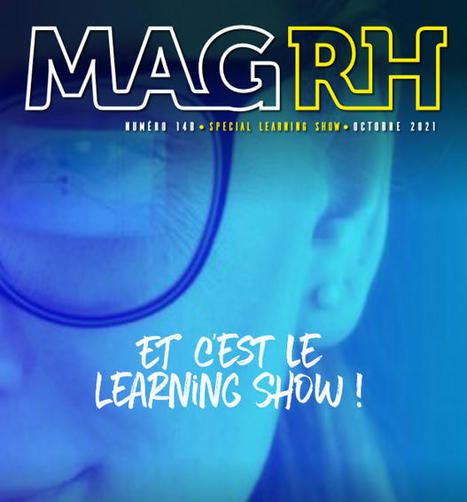 A lire - Le Mag RH spécial Learning Show | Formation : Innovations et EdTech | Scoop.it