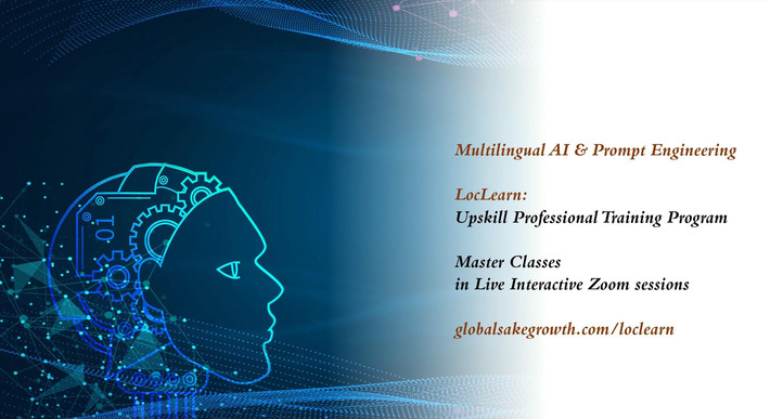 Master Class certificate course program on Multilingual AI and Prompt Engineering: How to use new AI technology to enhance global production performance | Quezil - News on Language & Technology | Scoop.it