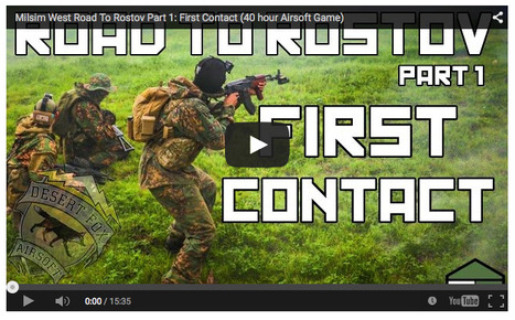 Milsim West Road To Rostov Part 1: First Contact (40 hour Airsoft Game) - Jet Desert Fox! | Thumpy's 3D House of Airsoft™ @ Scoop.it | Scoop.it