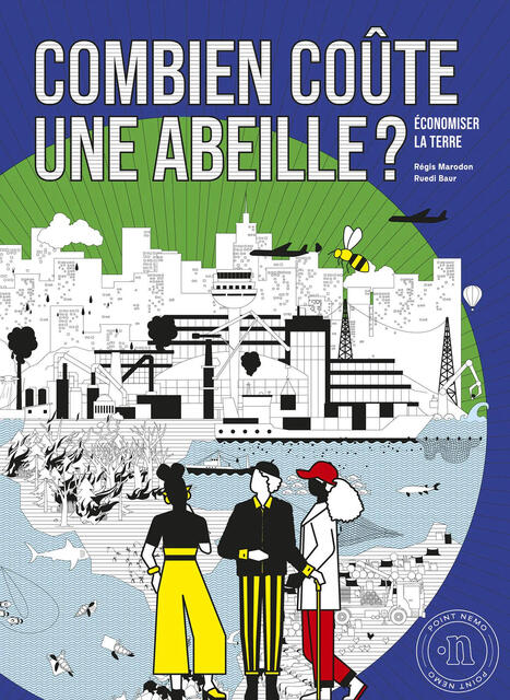 Combien coûte une abeille ?  Économiser la terre - Marodon & Baur - Point Nemo | Biodiversité | Scoop.it