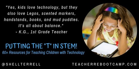 Putting the “T” in STEM! 60+ Resources for teaching children with technology! – Teacher Reboot Camp | Creative teaching and learning | Scoop.it
