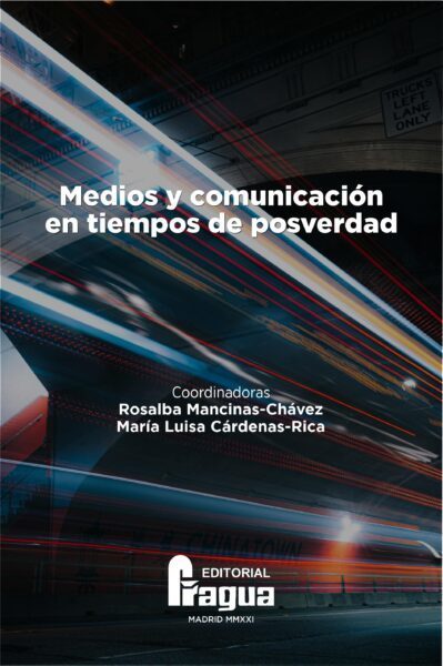  Medios y comunicación en tiempos de posverdad / Rosalba Mancinas-Chávez; María Luisa Cárdenas-Rica (coords.) | Comunicación en la era digital | Scoop.it