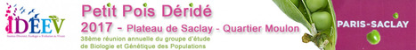 Le " Petit Pois D&eacute;rid&eacute; " 2017 - 38&egrave;me r&eacute;union du Groupe d'&Eacute;tude de Biologie et G&eacute;n&eacute;tique des Populations | Life Sciences Universit&eacute; Paris-Saclay | Scoop.it