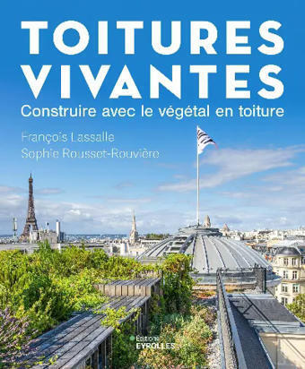 [Parution] Toitures vivantes : construire avec le végétal en toiture | Éditions Eyrolles | ESPACES VEGETALISES URBAINS | Scoop.it