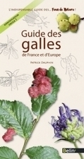 Editions Belin - Guide des galles de France et d'Europe | Variétés entomologiques | Scoop.it