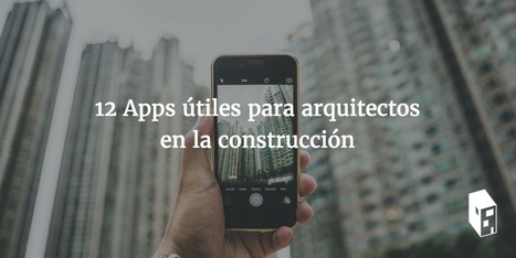 12 Apps útiles para arquitectos en la construcción | tecno4 | Scoop.it