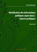 Librairie : Réutilisation des informations publiques (open data) : Aspects juridiques | Les Infostratèges | Boîte à outils numériques | Scoop.it