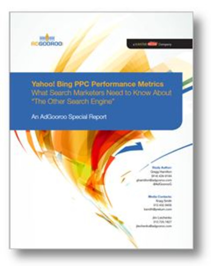 FREE REPORT: Yahoo! Bing PPC Performance Metrics - AdGooroo | The MarTech Digest | Scoop.it