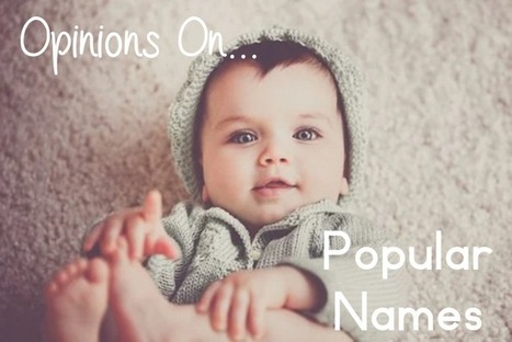 Opinions On...Popular Names | Name News | Scoop.it