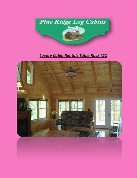 Best Luxury Cabin Rentals In Missouri Pine Ri