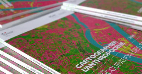 L’IGN publie son atlas des cartes de l’anthropocène 2023 dédié à l’occupation des sols  | Fil de veille - FDF | Scoop.it