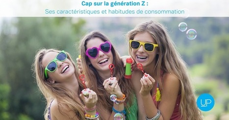 Cap sur la génération Z : ses caractéristiques et habitudes de consommation - UpMyBiz | Generation Z | Scoop.it