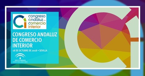 Congreso Andaluz de Comercio Interior: Foro sobre Transformación Digital | Seo, Social Media Marketing | Scoop.it