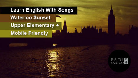 Learn English With Songs - Waterloo Sunset | English Listening Lessons | Scoop.it