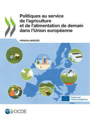 Politiques au service de l’agriculture et de l’alimentation de demain dans l’Union européenne (version abrégée) | Alimentation Santé Environnement | Scoop.it