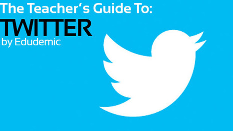 The Teacher's Guide To Twitter - Edudemic | EFL and ESL Techno Skills | Scoop.it