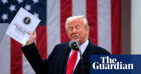 &lsquo;If he&rsquo;d stayed on the golf course, we&rsquo;d be in a better place&rsquo;: experts on Trump&rsquo;s tariffs, one year on | Tariffs | The Guardian | International Economics: IB Economics | Scoop.it