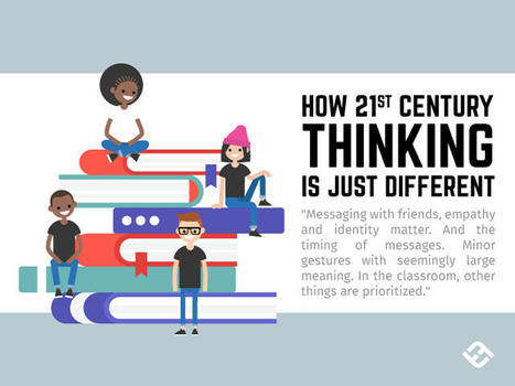 How 21st Century Thinking Is Just Different | Education 2.0 & 3.0 | Scoop.it