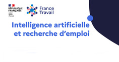 Intelligence artificielle et recherche d&rsquo;emploi&nbsp;-&nbsp;France Travail | francetravail.org | Veille Innovations | Scoop.it